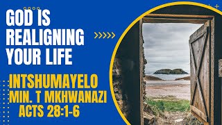 Intshumayelo | The Sermon: Minister T Mkhwanazi: Acts 28:1-6