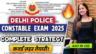 DELHI POLICE CONSTABLE EXAM 2025 STRATEGY ✅ |  Notice, Age, Pattern, Salary, Vacancy, Strategy etc 🔥