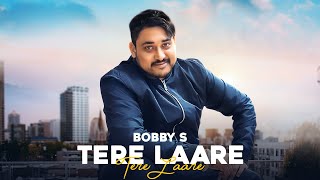 Tere laare (Full Video) Boby s I Perfeckt Latest Punjabi Songs 2021