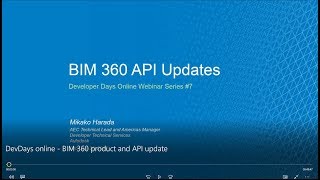 Autodesk DevDays Online 2017: BIM 360 product and API update