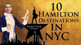 10 MUST VISIT Real-Life HAMILTON Sites in New York City ! (Disney+/Broadway Tour)