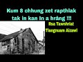 Rapthlak takin kum 8 chhung kan In a hráng  !! Rsa Tawnhriat Tlangnuam Aizawl.