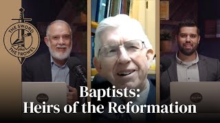 TS&TT: Baptists: Heirs of the Reformation