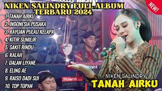 NIKEN SALINDRY FULL ALBUM TERBARU 2024 - TANAH AIRKU - INDONESIA PUSAKA - RAYUAN PULAU KELAPA