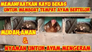 Cara Membuat Petarangan Tempat Ayam Bertelur ||Mudah,Murah,Aman,Nyaman untuk Ayam Mengeram||