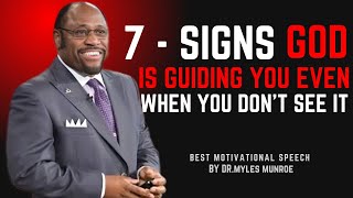 Divine Guidance Unveiled: 7 Signs God is Leading You, Inspired by the Wisdom of Myles Munroe