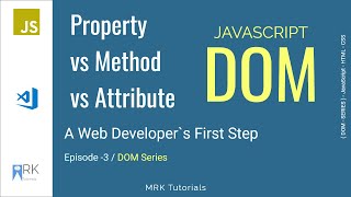 Property vs Method vs Attribute | HTML Attribute vs DOM Property | JavaScript DOM