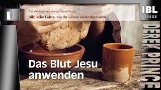 30 Grundsteine – Das Blut Jesu anwenden (Teil 19/30)