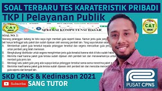 Terbaru Soal PELAYANAN PUBLIK | Tes Karateristik Pribadi (TKP) | SKD CPNS & Kedinasan 2021