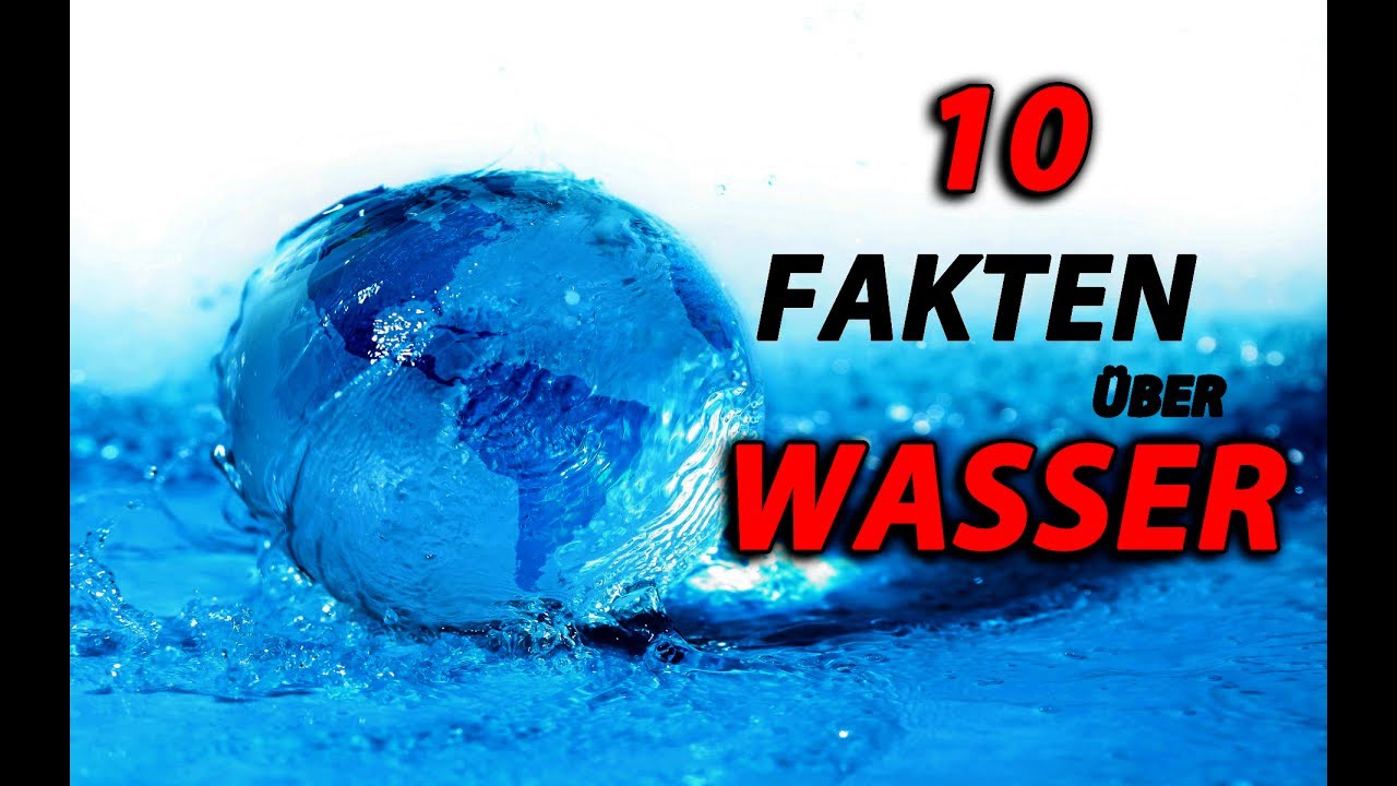 WIRD DAS WASSER AUF DER WELT KNAPP???😲 10 FAKTEN ÜBER UNSER WASSER ...