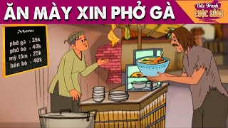 ĂN MÀY XIN PHỞ GÀ - PHIM HOẠT HÌNH HAY NHẤT - KHOẢNH KHẮC KỲ DIỆU - TRUYỆN CỔ TÍCH HAY NHẤT