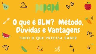 O que é BLW?  Método, Dúvidas e Vantagens