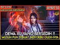 KEMARAHAN BERCAMPUR KESEDIHAN SEORANG DEWA TERTINGGI XU YANG !! - Alur Cerita Donghua #LQSWN PART 50