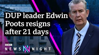 DUP leader Edwin Poots resigns - BBC Newsnight