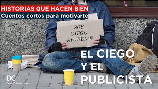 😉 Cuentos Cortos Para MOTIVARTE: El Ciego Y El Publicista | Daniel Colombo