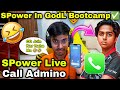 SPower Live Call Admino 📱 & Admino Exposed SPower 🤣SPower In GodL Bootcamp 😮