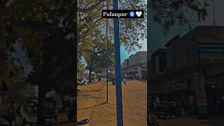 Palanpur city of Gujarat 🧿🚗🤍 #short #palanpur #shortvlog #drendingshorts #trevel