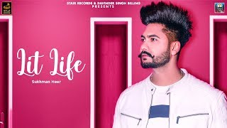 Sukhman Heer | Lit Life | New Punjabi Song 2019 | Latest Punjabi Song 2019 | Stair Records