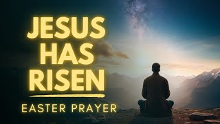 Powerful Easter Prayer | Experience Easter With Jesus
