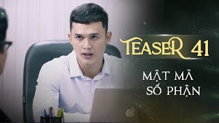 MẬT MÃ SỐ PHẬN TEASER TẬP 41 | Phim Tình Cảm Tâm Lý Xã Hội Hay Nhất 2024