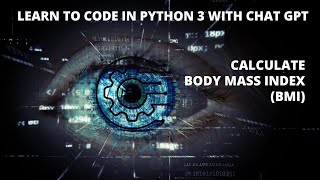 Learn Python with ChatGPT: How to Calculate Body Mass Index (BMI)