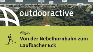 Bergtour im Allgäu: Von der Nebelhornbahn zum Laufbacher Eck