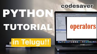 Python Tutorial For Beginners in Telugu-part 4 operators in python