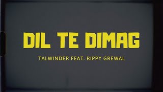 Talwiinder - DIL TE DIMAG  (Official Audio) | Rippy