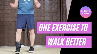 One Exercise to Improve Walking After Knee Replacement Surgery