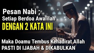 KISAH NYATA !! Nabi Jamin Doamu Dikabulkan, Awali 2 Kata Ini Agar Doa Cepat Terkabul,Amalan Mustajab