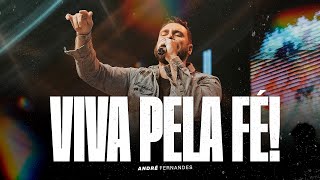 VIVA PELA FÉ! | ANDRÉ FERNANDES | LAGOINHA ALPHAVILLE