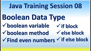 Java Training Session 08 - Boolean Data Type - boolean variable method, if else block, Find even no