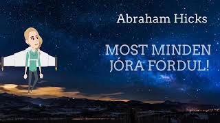 Animált Abraham Hicks - Most minden jóra fordul! (magyar felirattal)