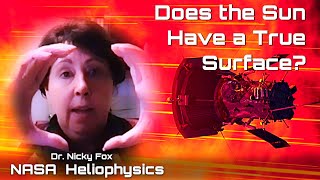 Does the Sun Have a Surface? - Dr. Nicky Fox, NASA Heliophysics