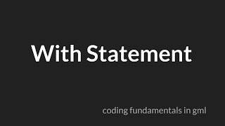 With Statement [GameMaker Studio 2]