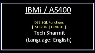 IBMi (AS400) - DB2 SQL functions - SUBSTR & LENGTH | rpgle programming tutorial | DB2 Sql tutorial |