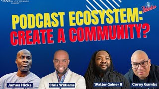 Podcast Ecosystem: Build a Community First!