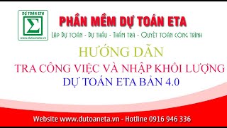 TRA CỨU CÔNG VIỆC VÀ VÀO KHỐI LƯỢNG Ở TIÊN LƯỢNG TRÊN DỰ TOÁN ETA 2023 BẢN 4.0| DỰ TOÁN ETA