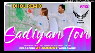 Sadiyan Ton Amrinder Gill Song Dhol Remix By Lahoria Production #lahoriaproduction #amrindergill