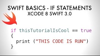Swift Basics: If Statements In Xcode 8 (Swift 3.0)