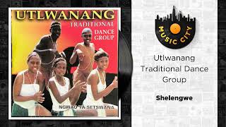 Utlwanang Traditional Dance Group - Shelengwe | Official Audio