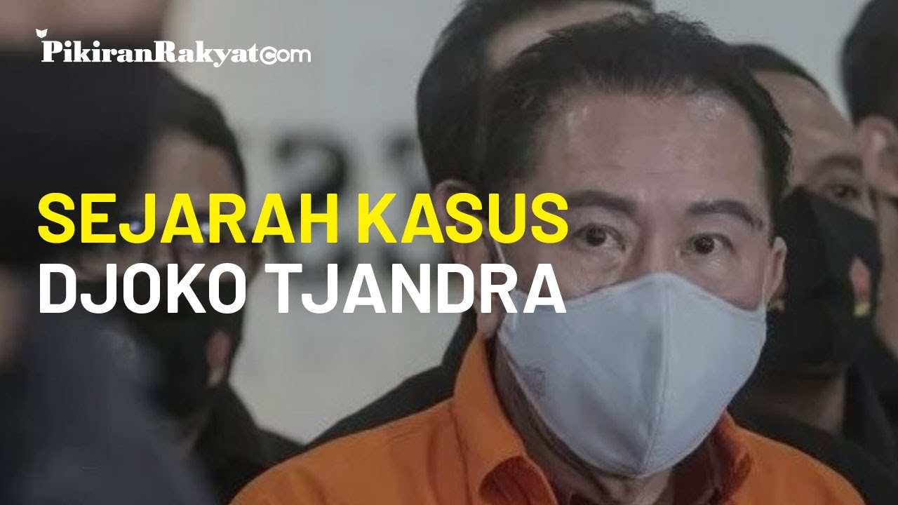 Sejarah Kasus Djoko Tjandra, Dari Kabur Ke Papua Nugini Hingga ...