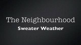 The Neighbourhood Sweater weather lyrics video