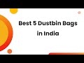 5 Best Dustbin Bags in India 2024 | Garbage Bags