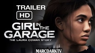 GIRL IN THE GARAGE: THE LAURA COWAN STORY OFFICIAL TRAILER!!! PAIGE HURD