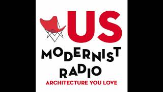 US Modernist Radio Episode 15.5: Aidan Buehler, Georg Buehler + architect Lucy Carol Davis