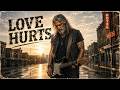 Love Hurts | Some Men Never Love Again | Soulful Hard Rock - Bob Bennett