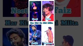 Har Kisi Ko Nahi Milta By Arijit Singh, Neeti Mohan, Faiz And Darshan Raval, Who is best? #shorts