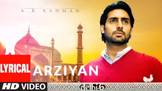 Arziyan Lyrical | Delhi 6 | Abhishek Bachchan, Sonam Kapoor | A.R. Rahman | Javed Ali, Kailash Kher
