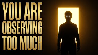 The Observer Effect Is Why Your Reality Is Repeating